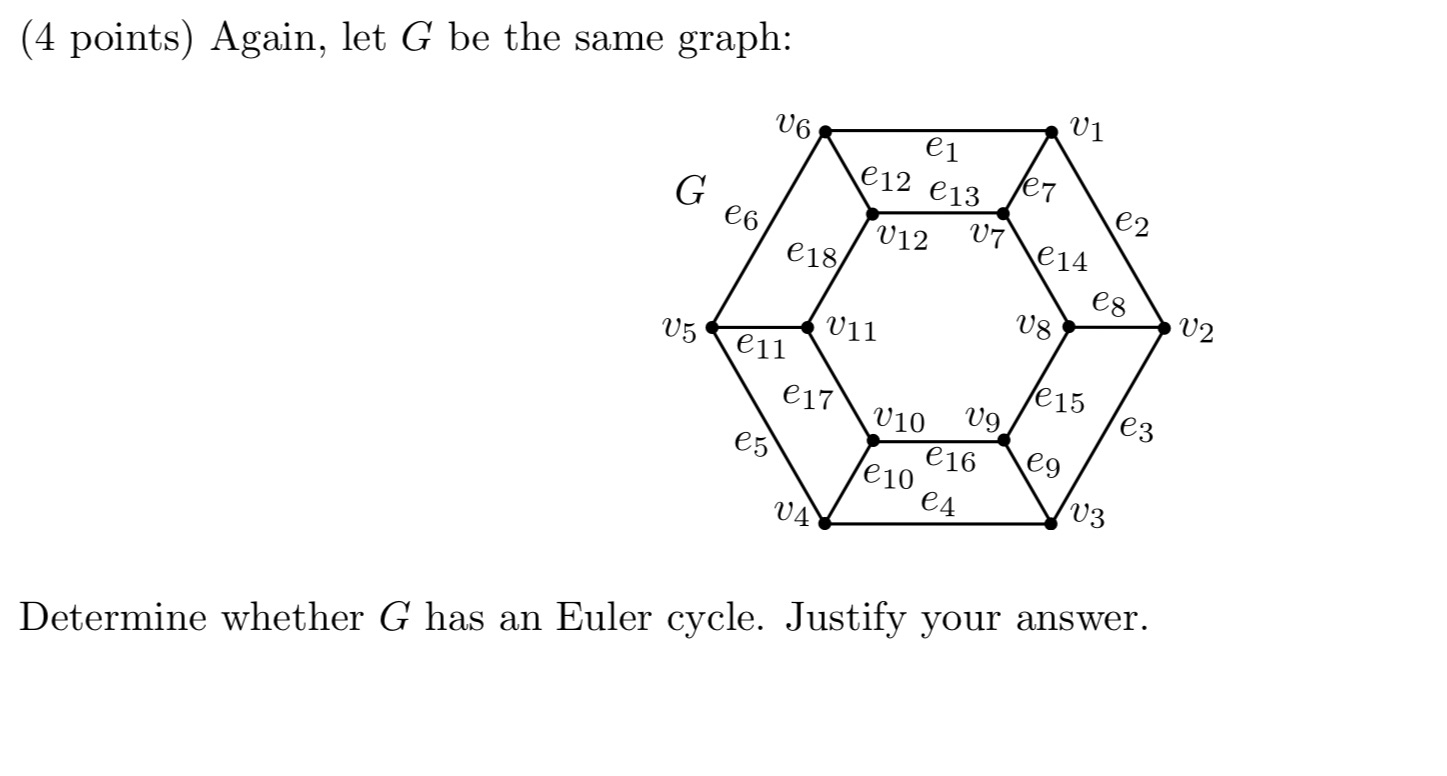 (4 points) Again, let G be the same graph: