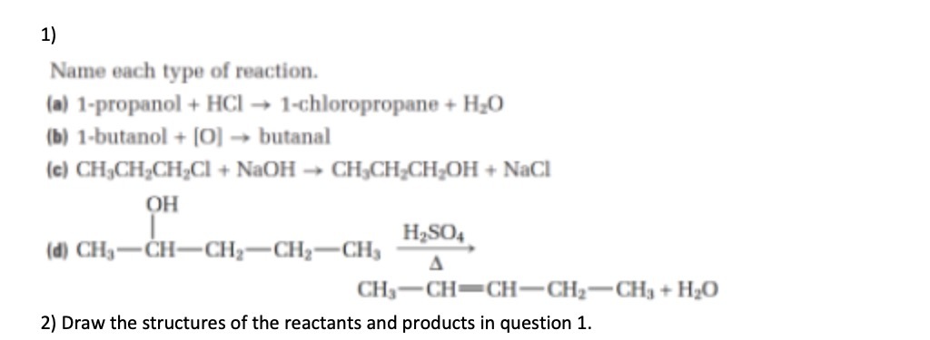 1) Name each type of reaction. (a) 1-propanol +