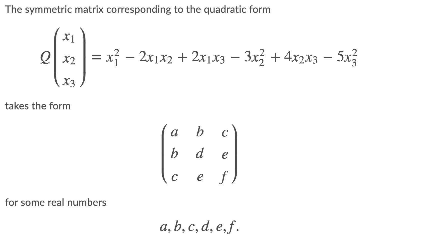calculate question: The symmetric matrix