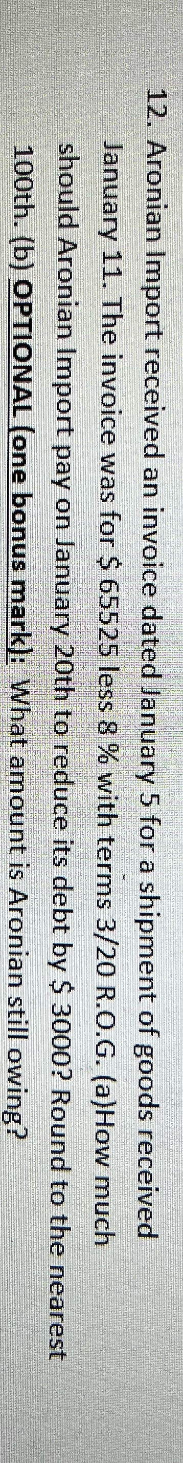 12. Aronian Import received an invoice dated