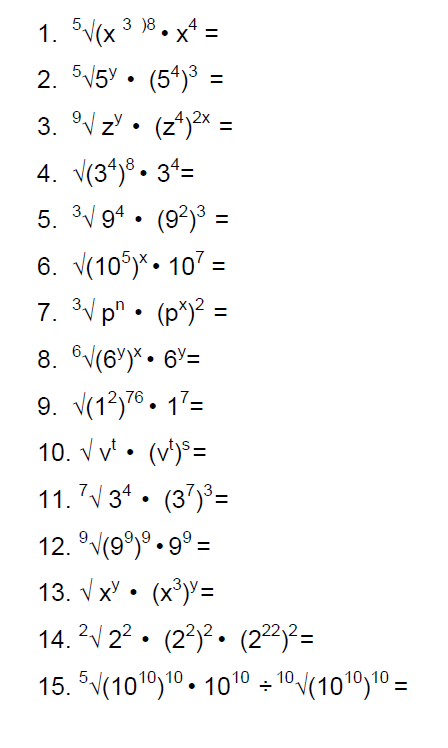 Directions: Raise the powers of all variables and