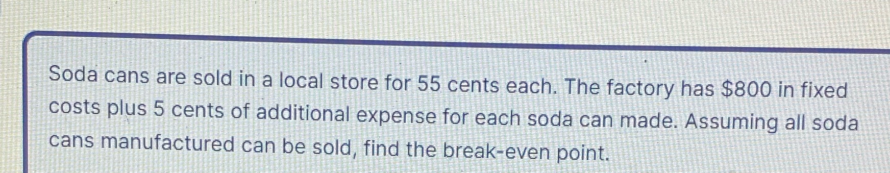 Soda cans are sold in a local store for 55 cents