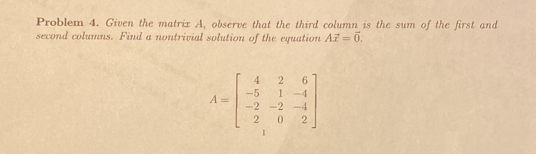 I need the answer Problem 4. Given the matrix A,