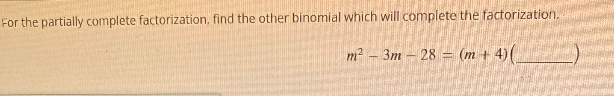 For the partially complete factorization, find