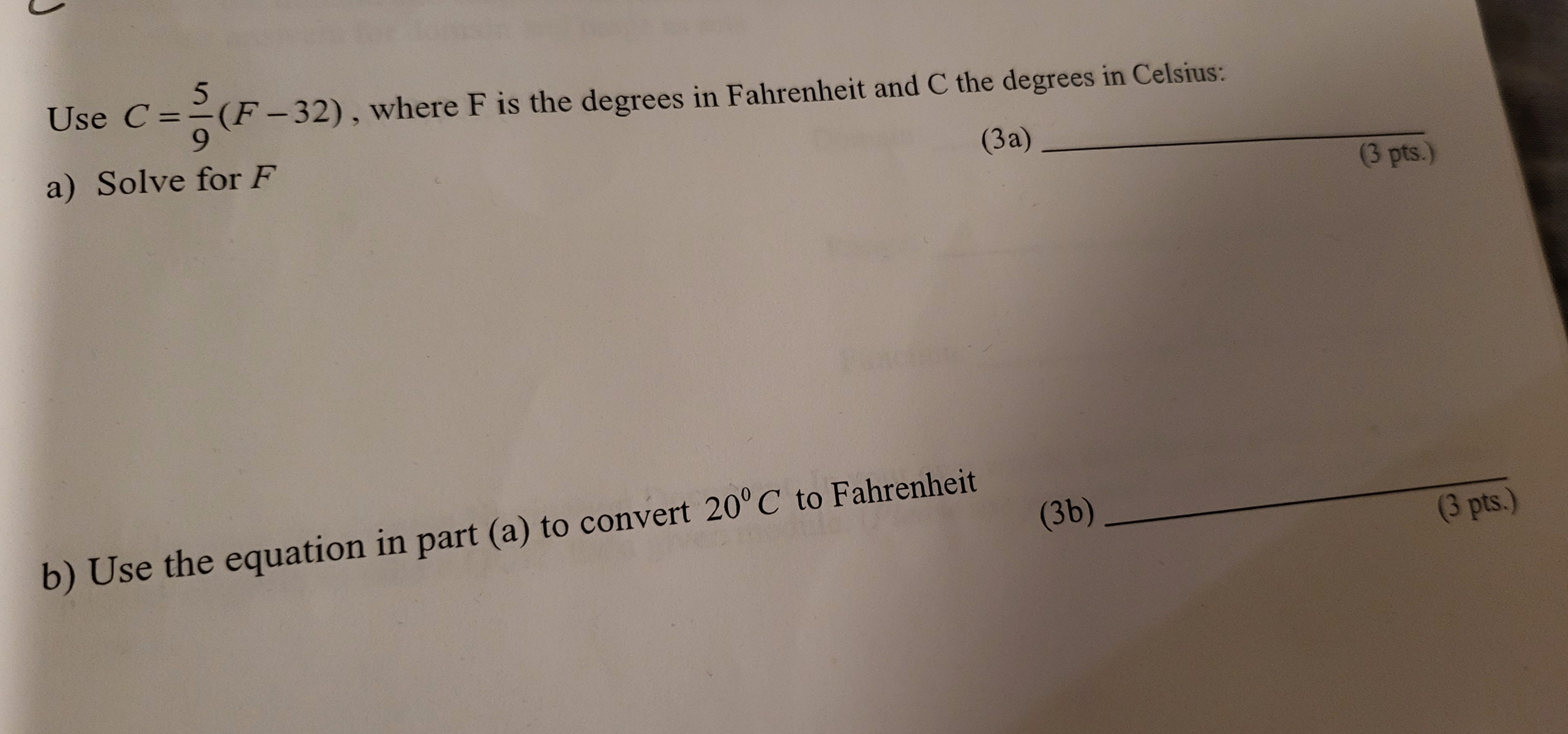 Use C = -(F -32), where F is the degrees in