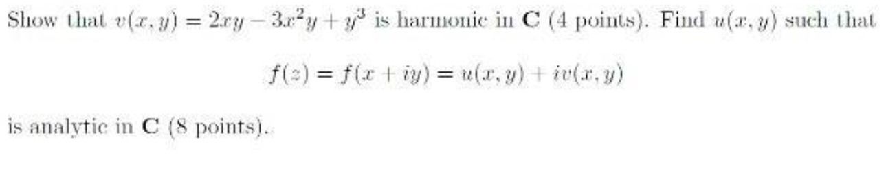 Show that v(z. y) = 2xy -3.cay + y is harmonic in