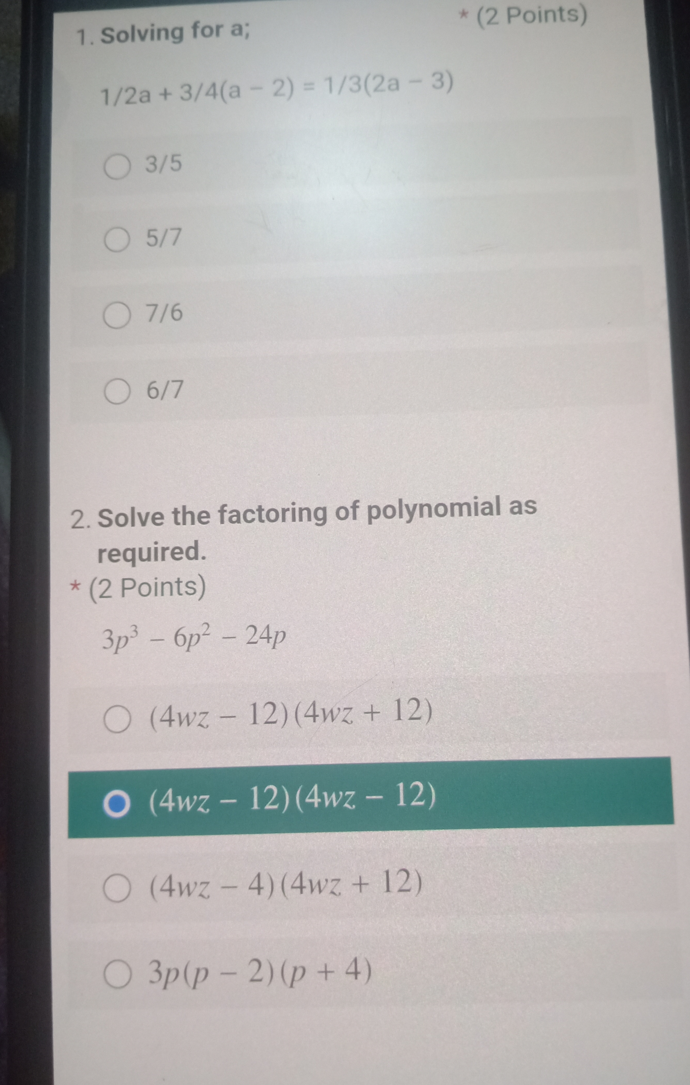 1. Solving for a; * (2 Points) 1/2a + 3/4(a - 2)