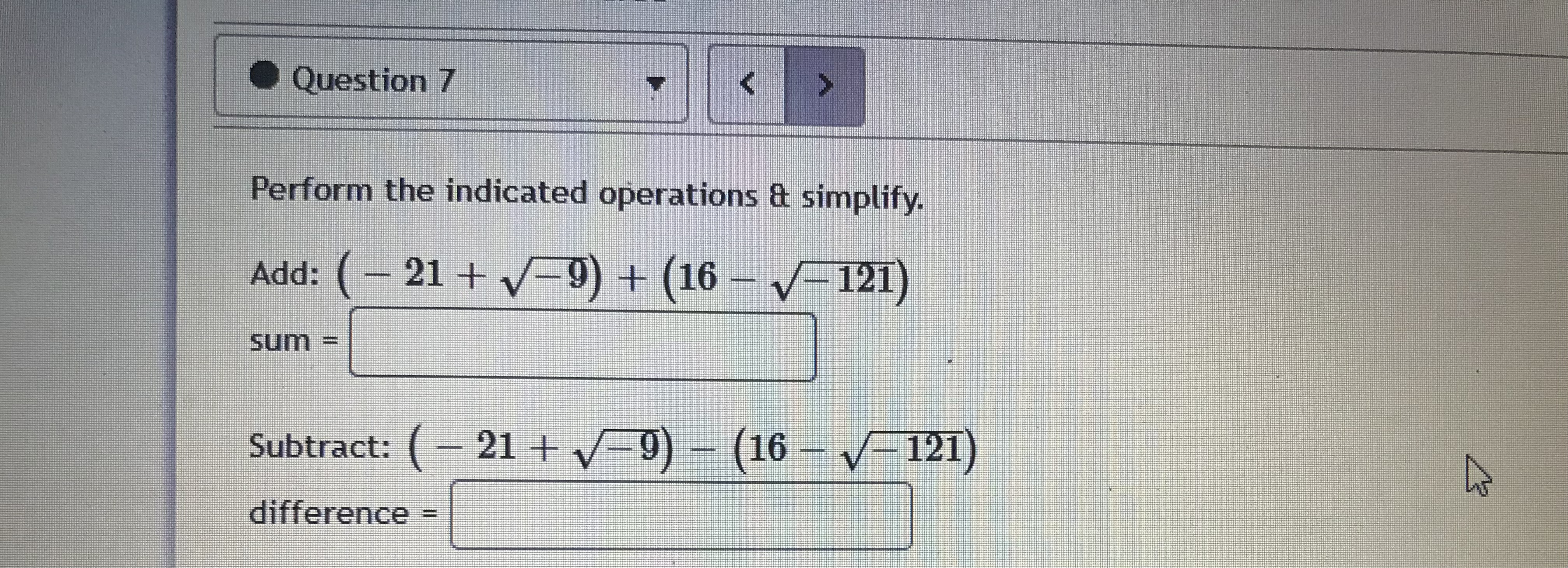 Question 8 Perform the indicated operation &