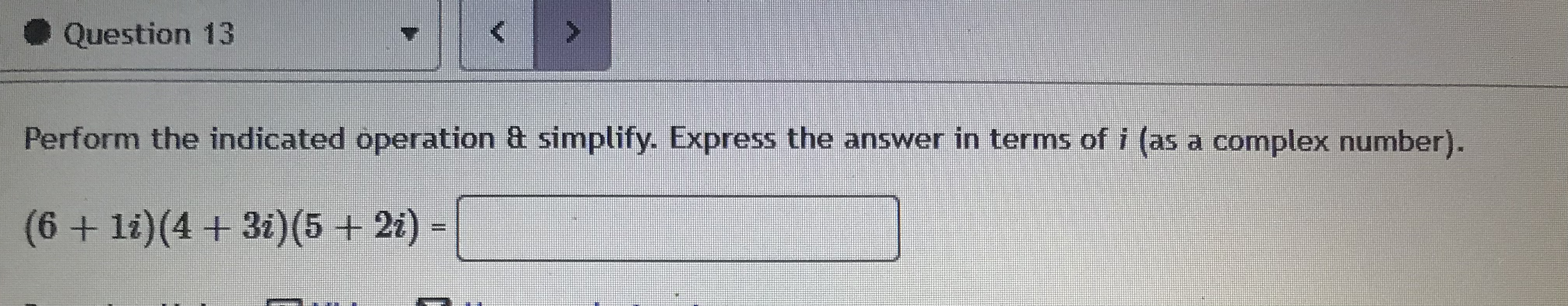 Question 8 Perform the indicated operation &