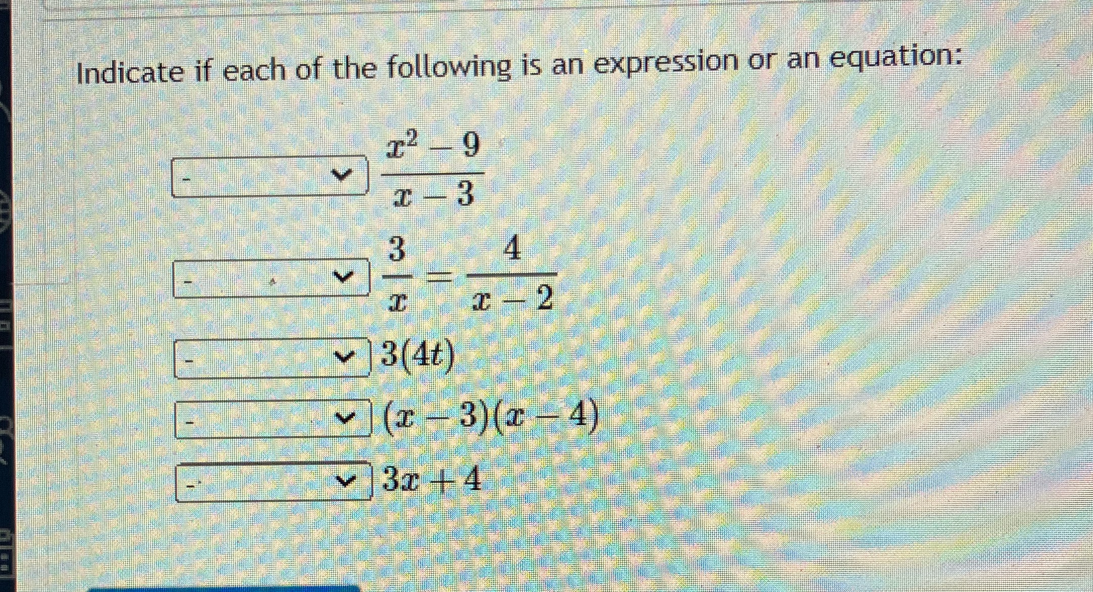 Are they either equations or expressions? For