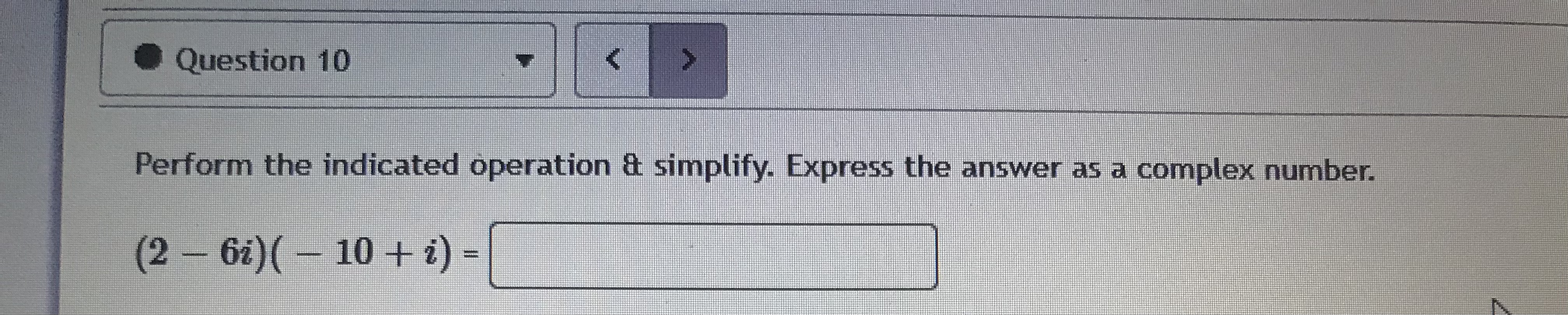 Question 8 Perform the indicated operation &