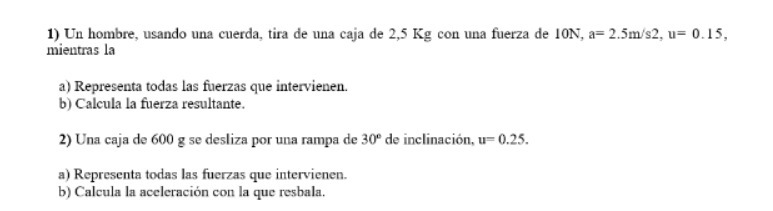 1) Un hombre, usando una cuerda, tira de una caja