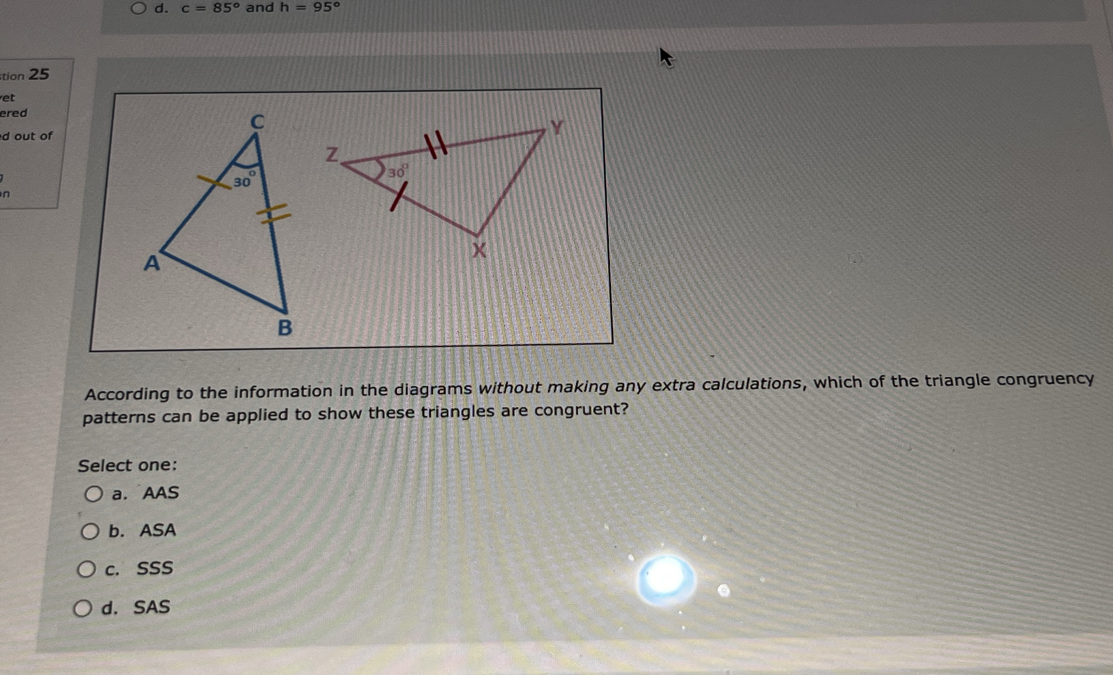 Pls answer 25 O d. c = 850 and h = 950 tion 25 et