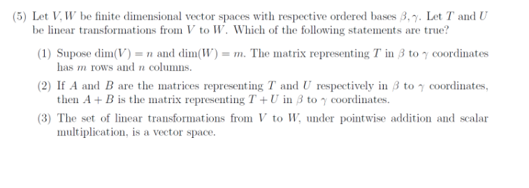 (5) Let V. W be finite dimensional vector spaces