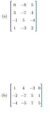 1) Determine if the columns of each matrix form a