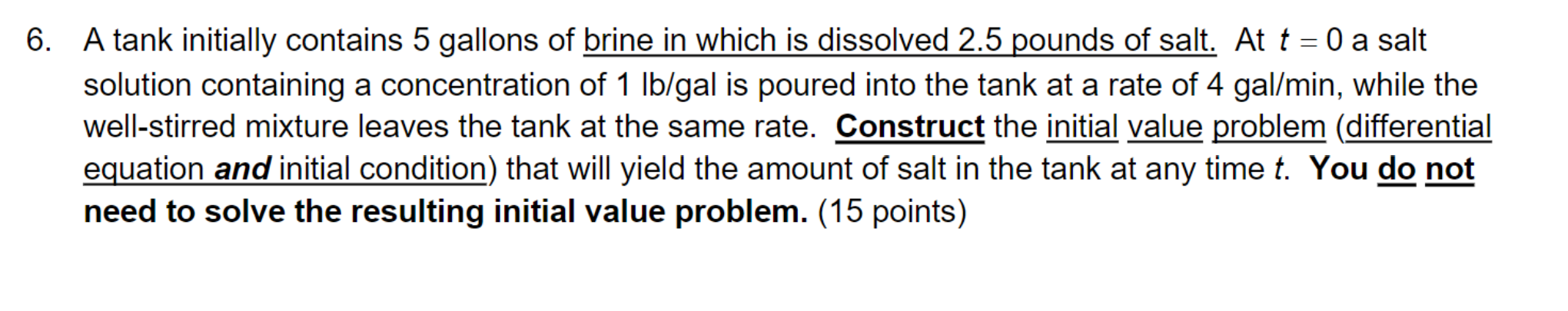 6. A tank initially contains 5 gallons of brine