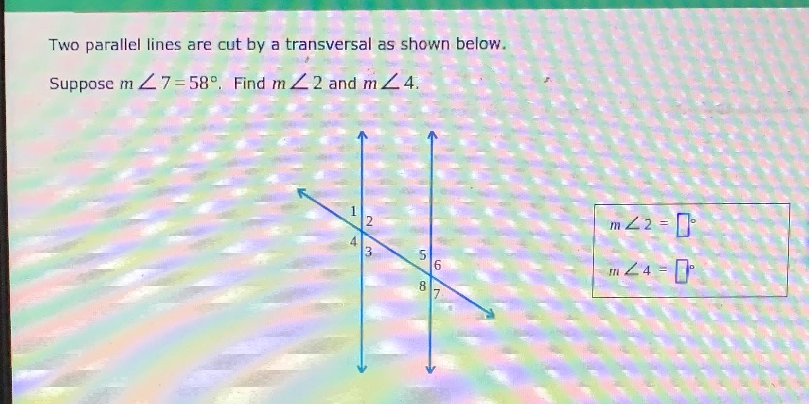 Two parallel lines are cut by a transversal as