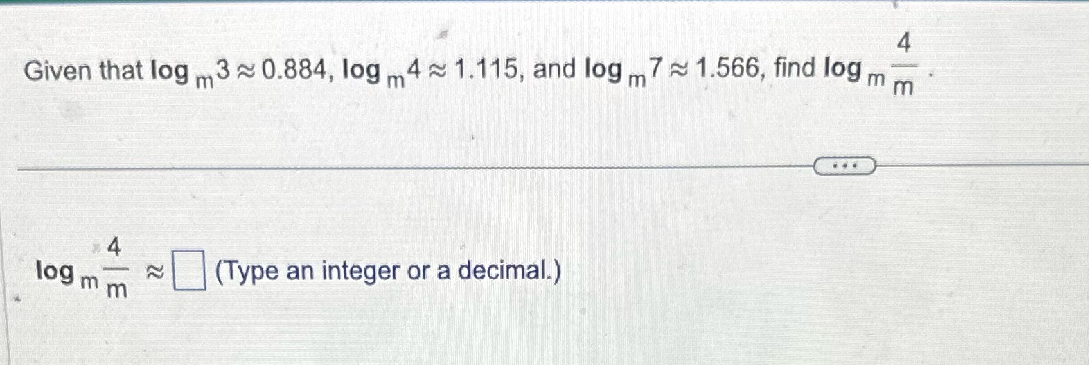 4 Given that log 3 ~ 0.884, log , 4 ~ 1.115, and