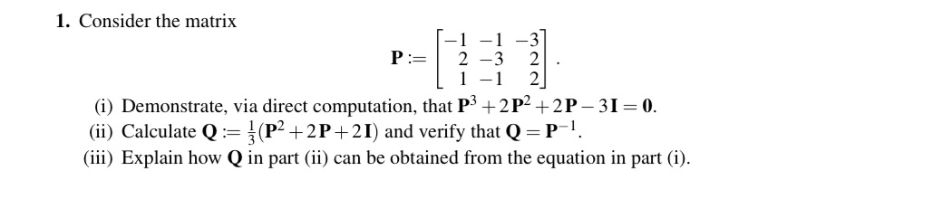 1. Consider the matrix 1 l 2 (i) Demonstrate, via