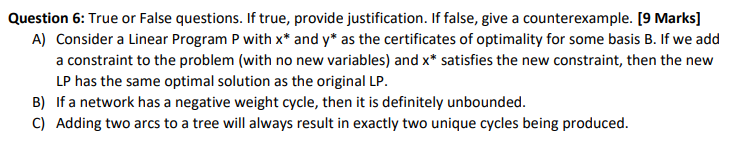 Question 6: True or False questions. If true,