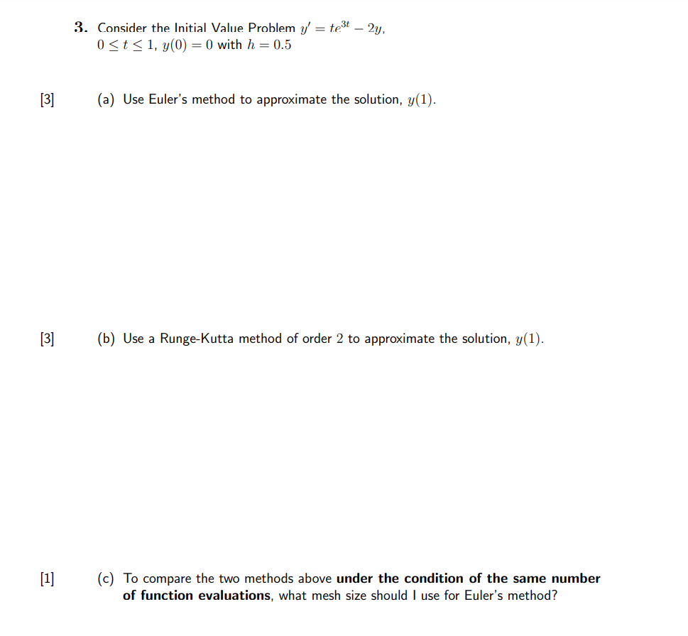3. Consider the Initial Value Problem ?' =