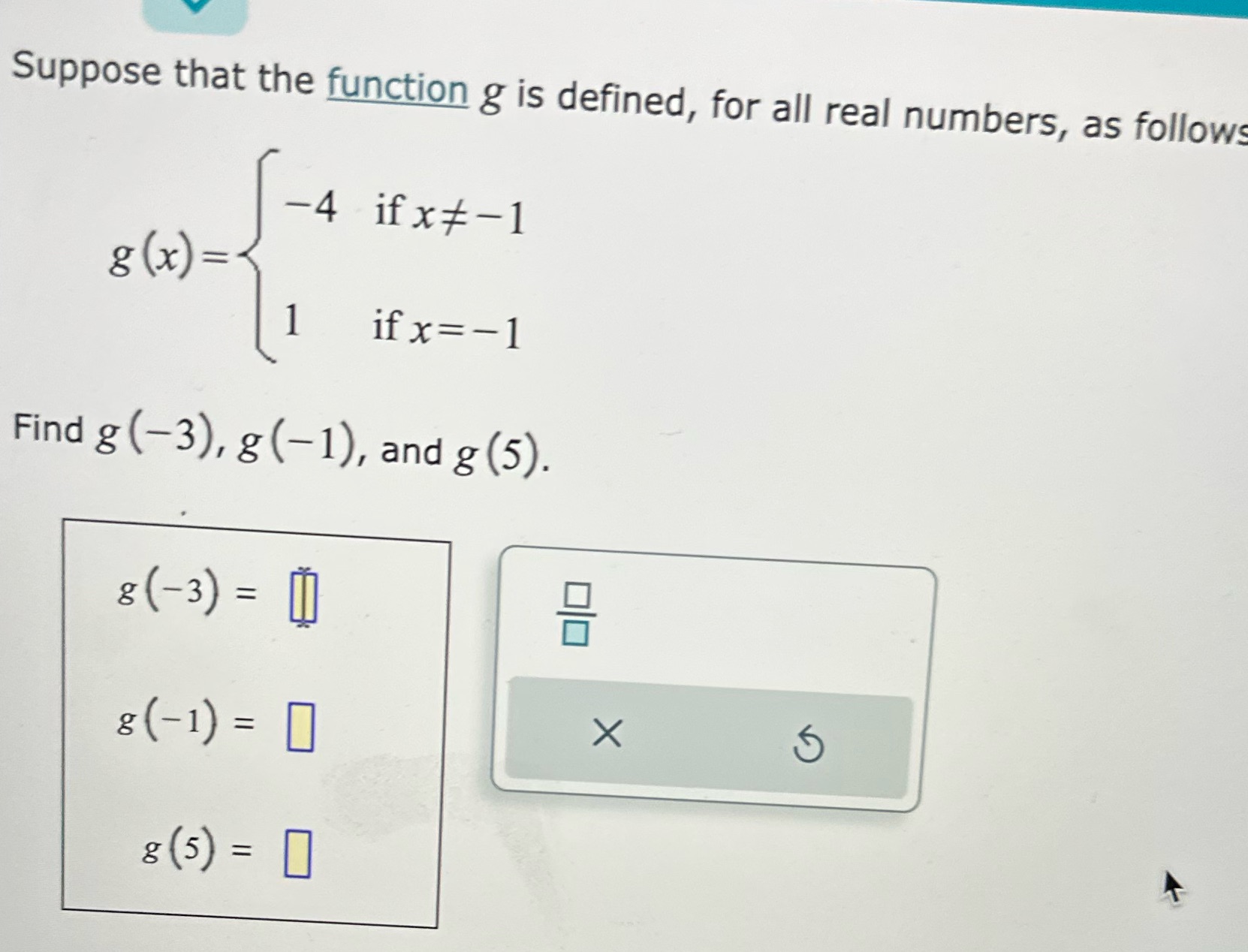 Suppose that the function g is defined, for all