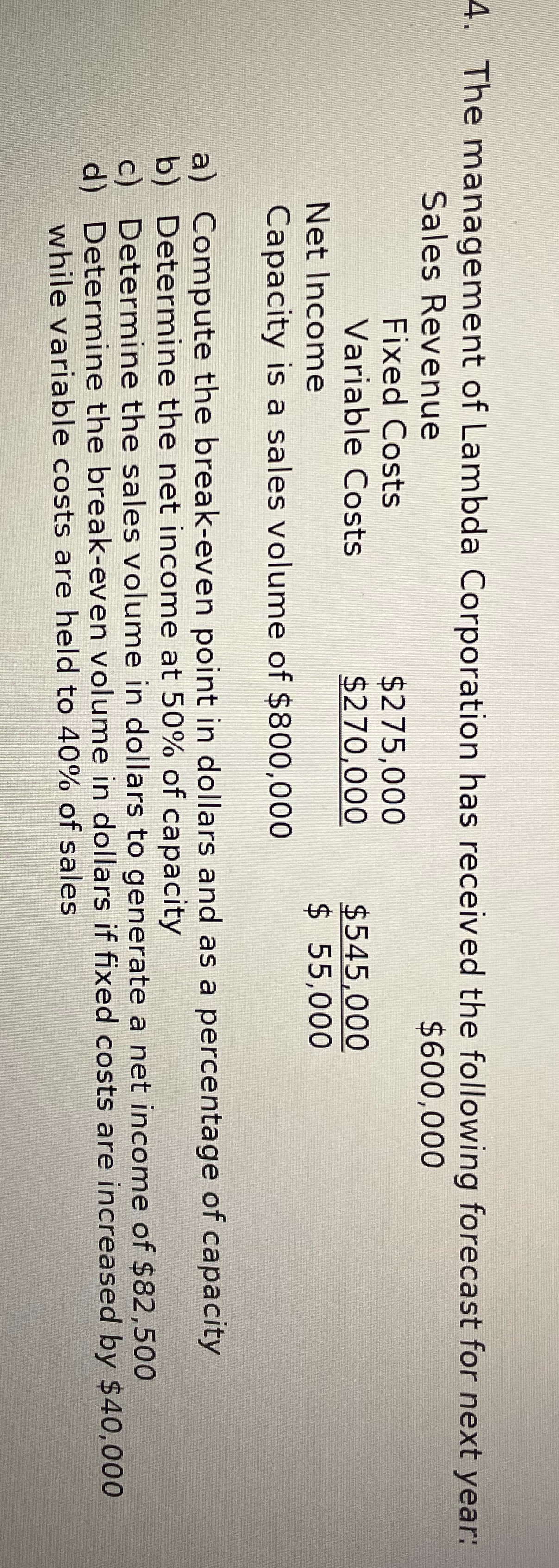 4. The management of Lambda Corporation has