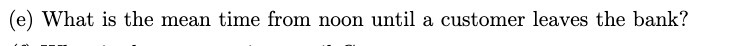 (e) What is the mean time from noon until a