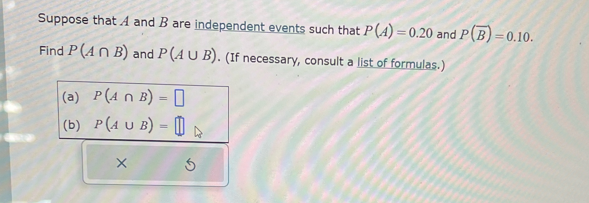 Suppose that A and B are independent events such