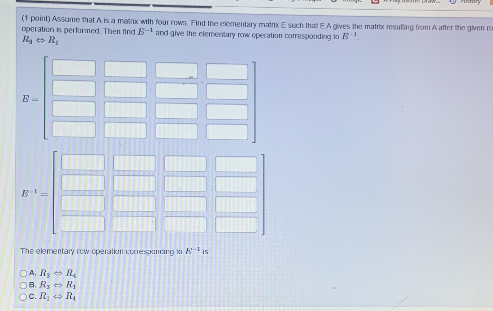 (1 point) Assume that A is a matrix with four