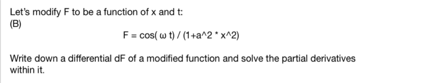 Let's modify F to be a function of x and t: (B) F
