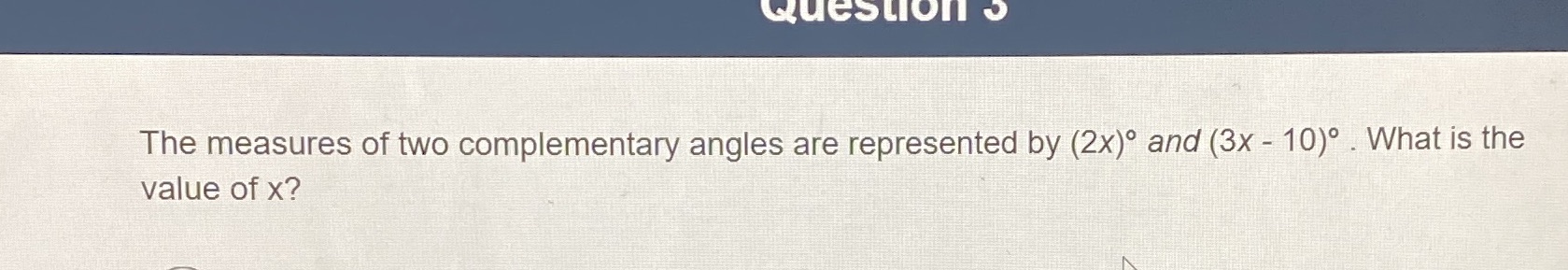 Question The measures of two complementary angles