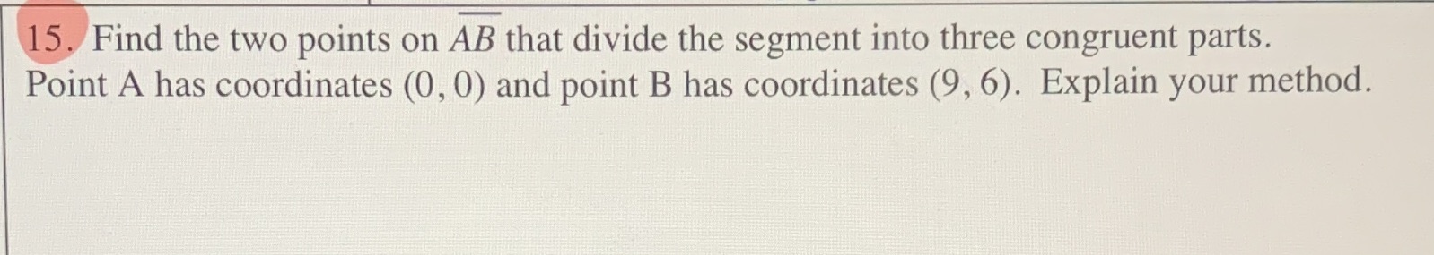 15. Find the two points on AB that divide the