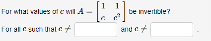 any help is appreciated 1 1 For what values of c