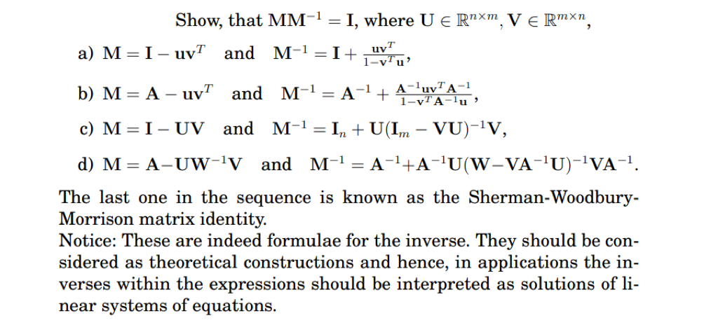 Show, that MM-1 = I, where U E Rnxm V E Rmxn a)