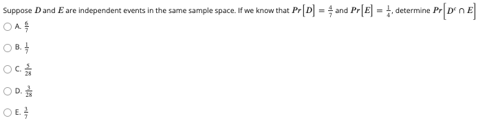 Suppose D and E are independent events in the