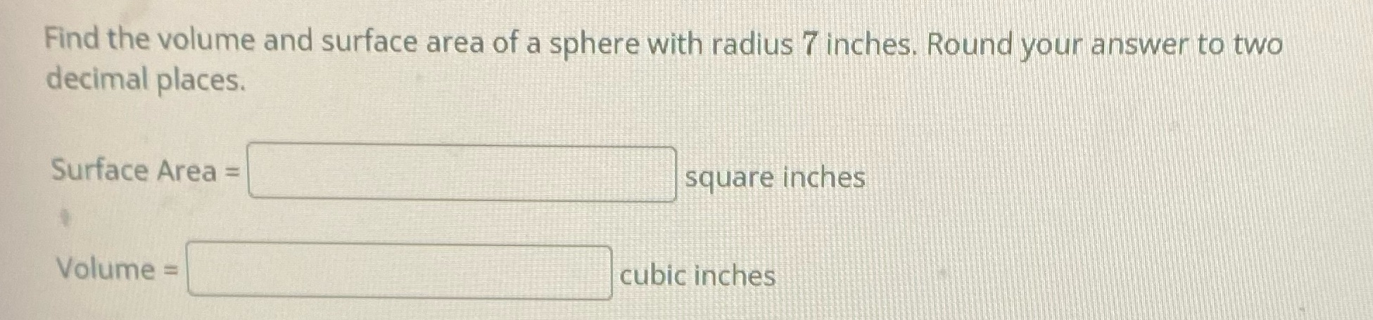 HELP ASAP Find the volume and surface area of a