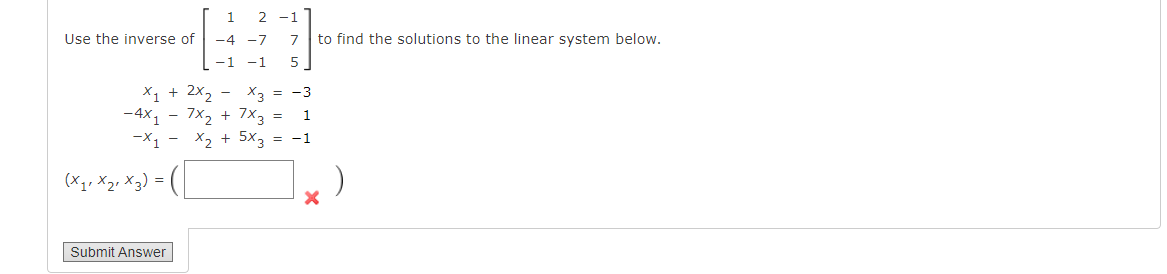 1 2 1 Use the inverse of 4 7 7 to nd the