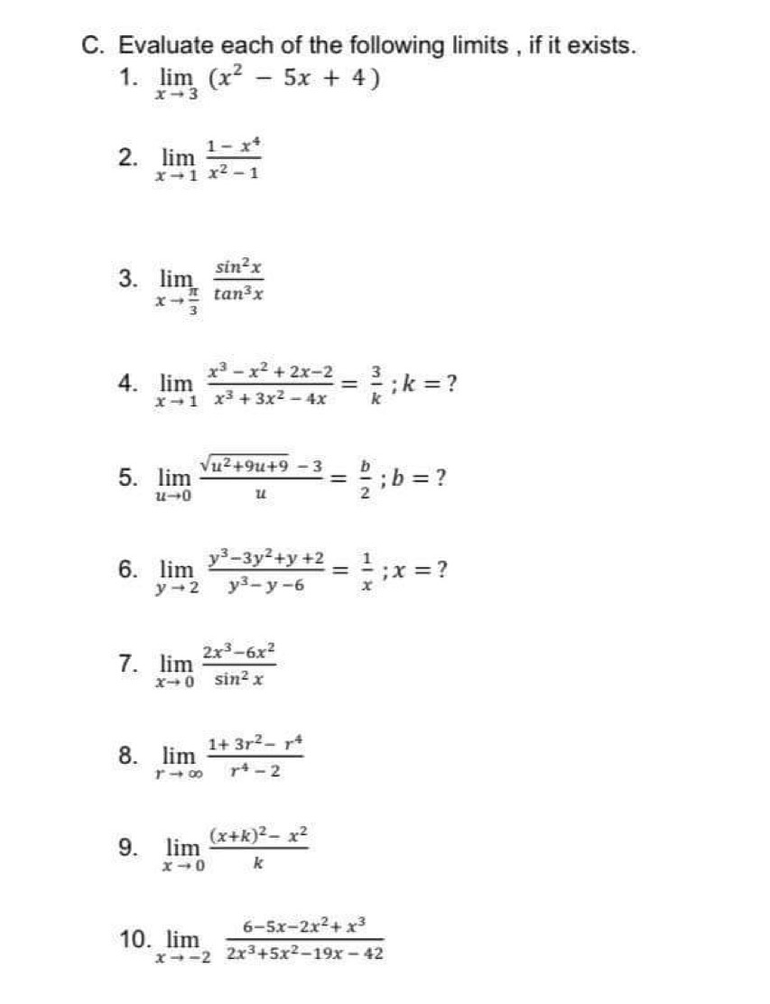 C. Evaluate each of the following limits , if it