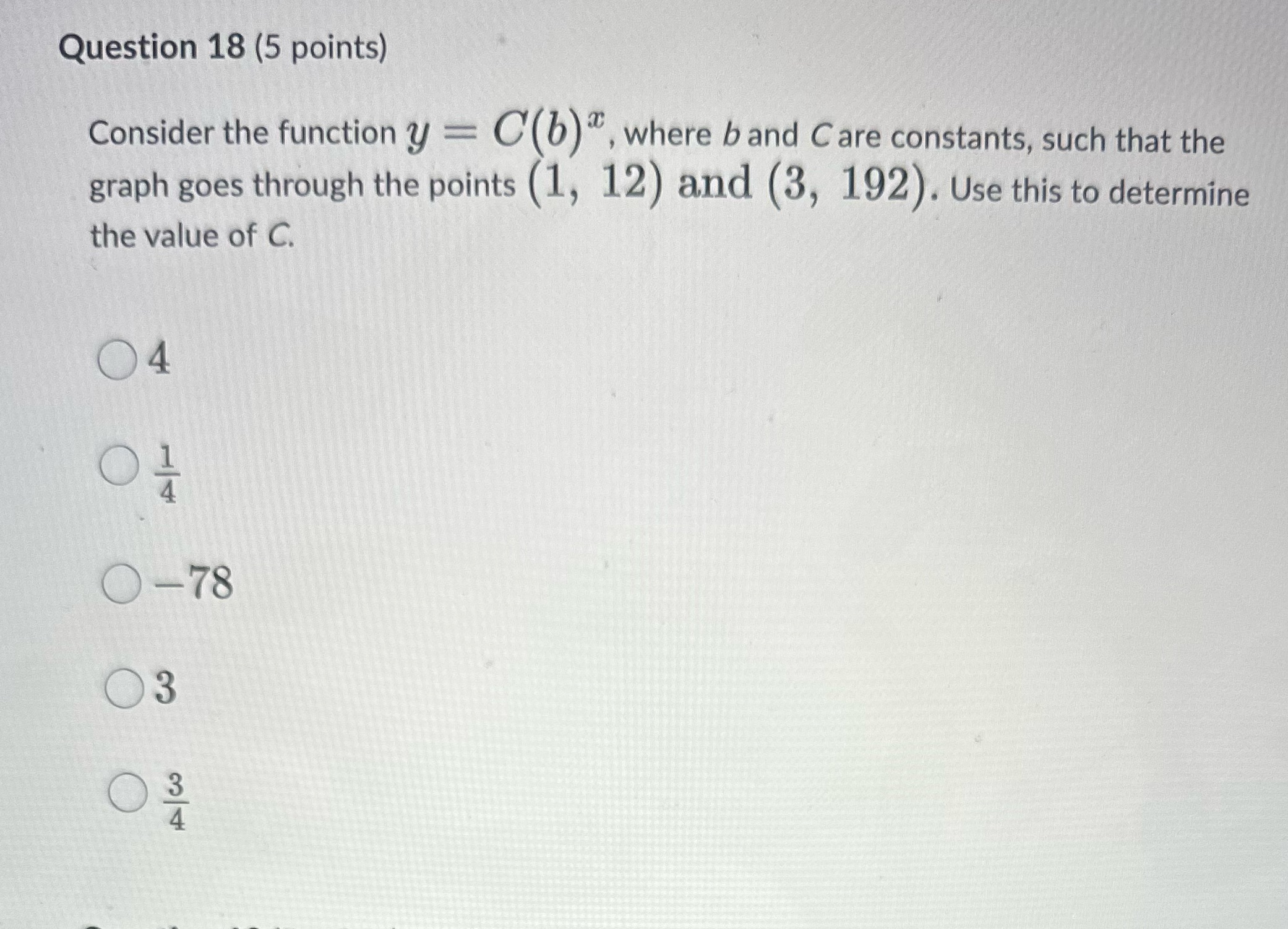 Question 18 (5 points) Consider the function y =