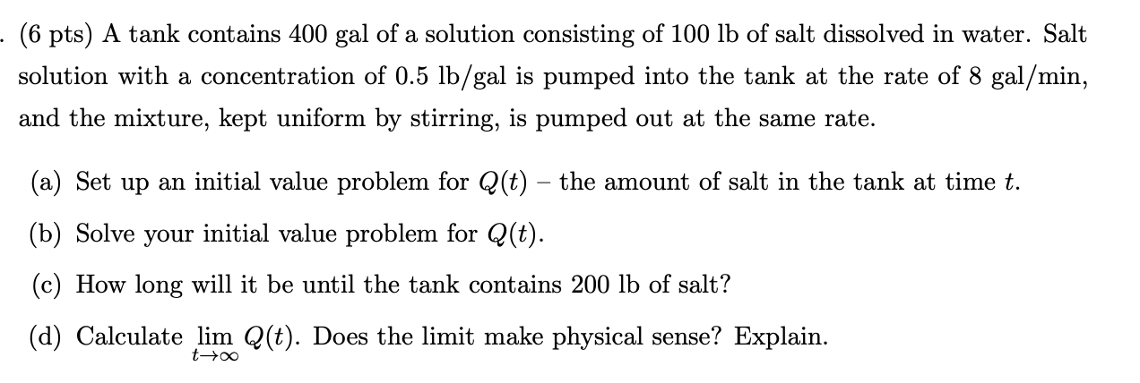 Need help with diffeq . (6 pts) A tank contains
