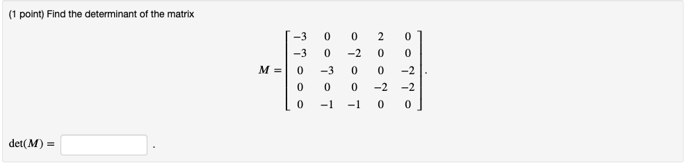 ..................... \fdet(M) = (1 point) Find
