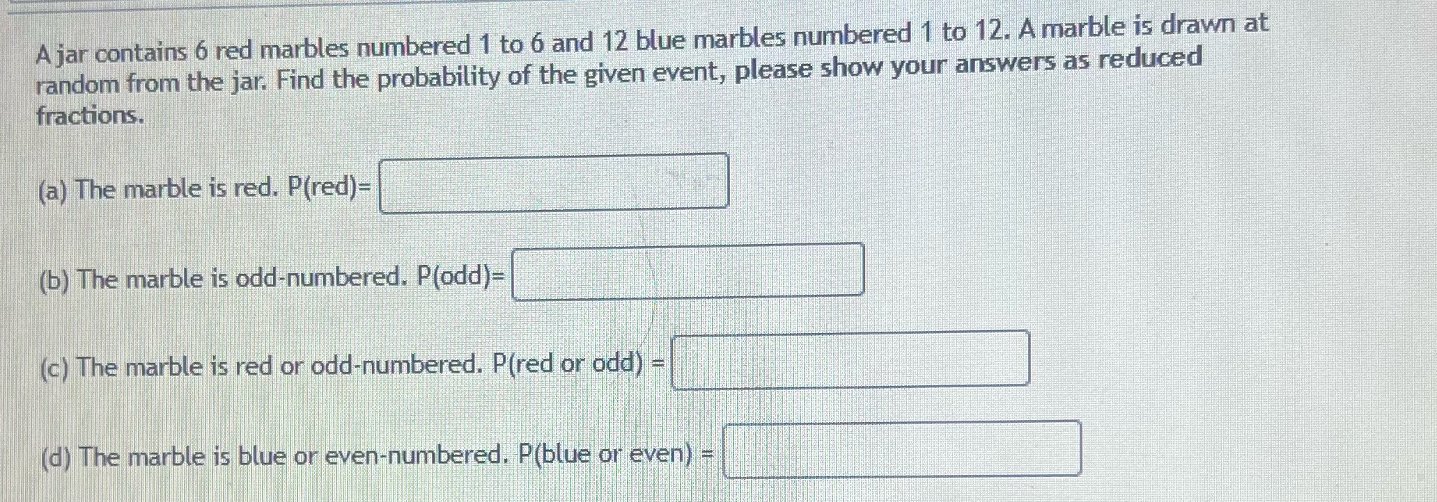 I need help 9 A jar contains 6 red marbles
