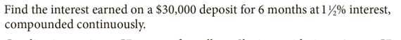 Continuous Compounding Find the interest earned