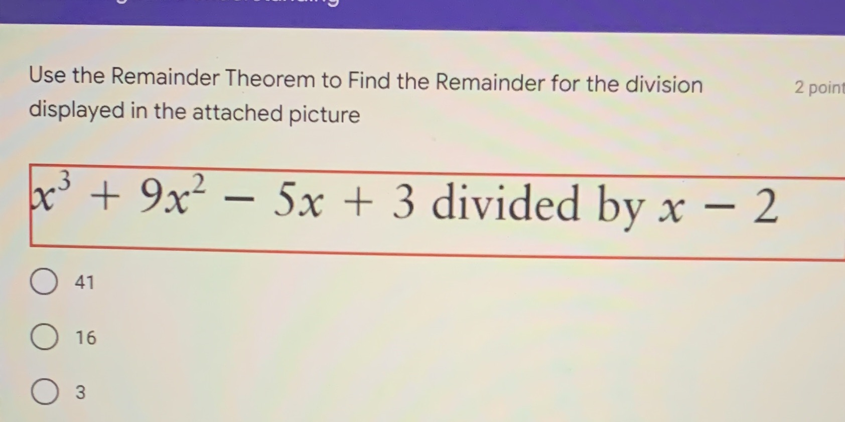 Use the Remainder Theorem to Find the Remainder