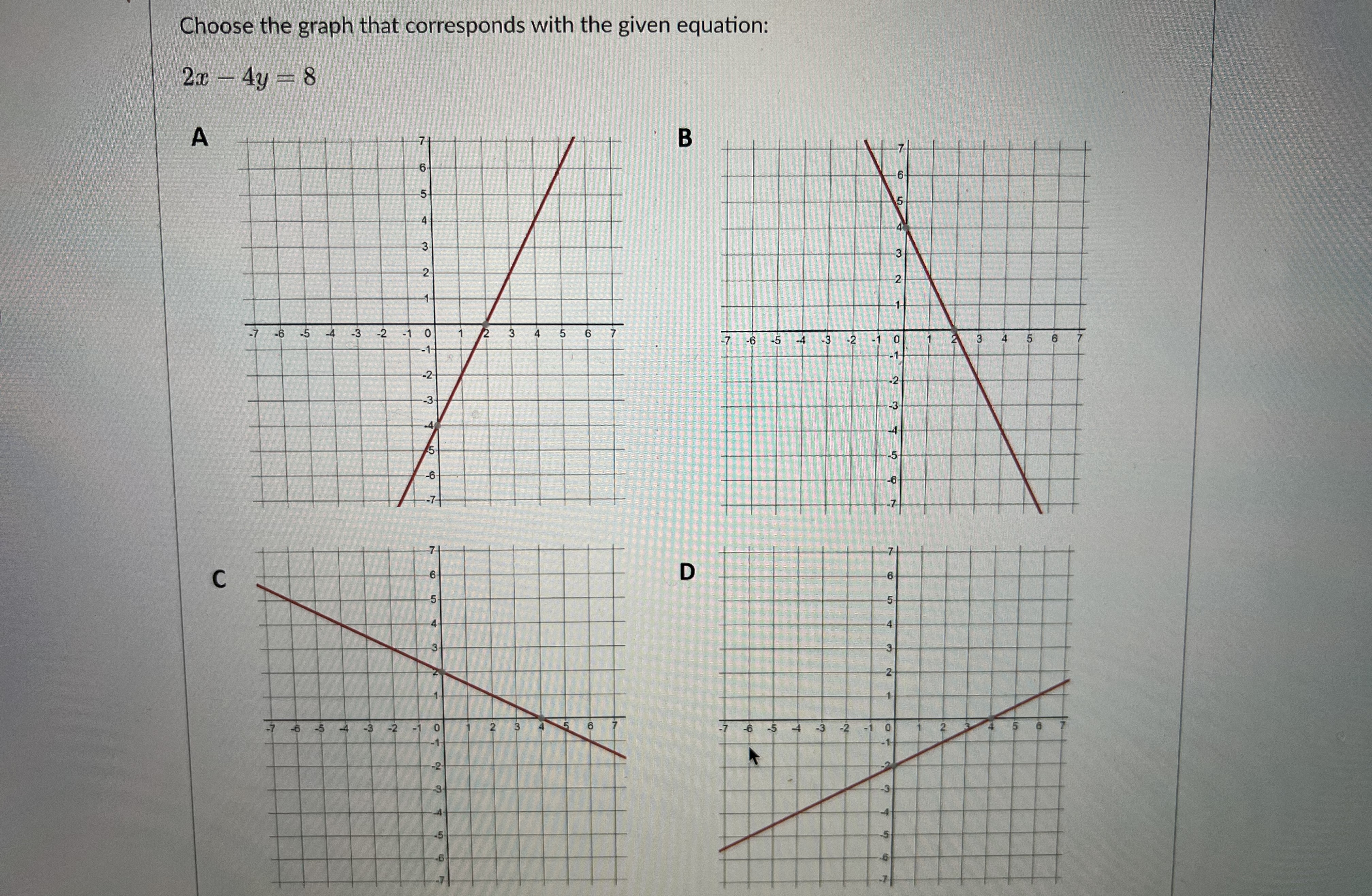Choose the graph that corresponds with the given