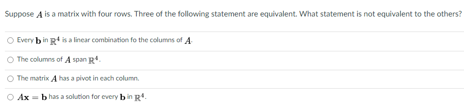 Suppose A is a matrix with four rows. Three of