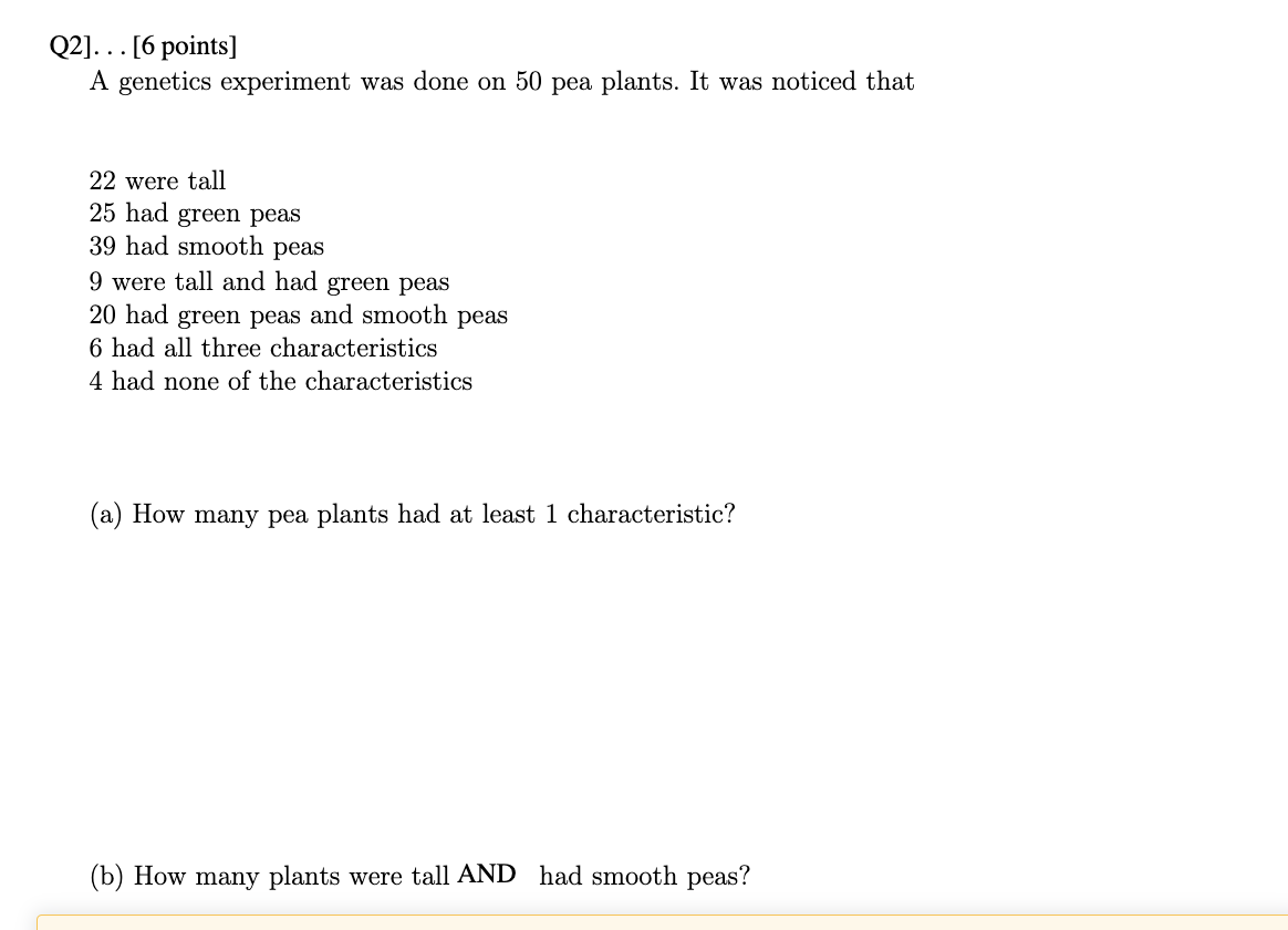 Q2]. . . [6 points] A genetics experiment was
