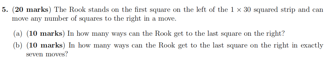 5. (20 marks) The Rook stands on the rst square