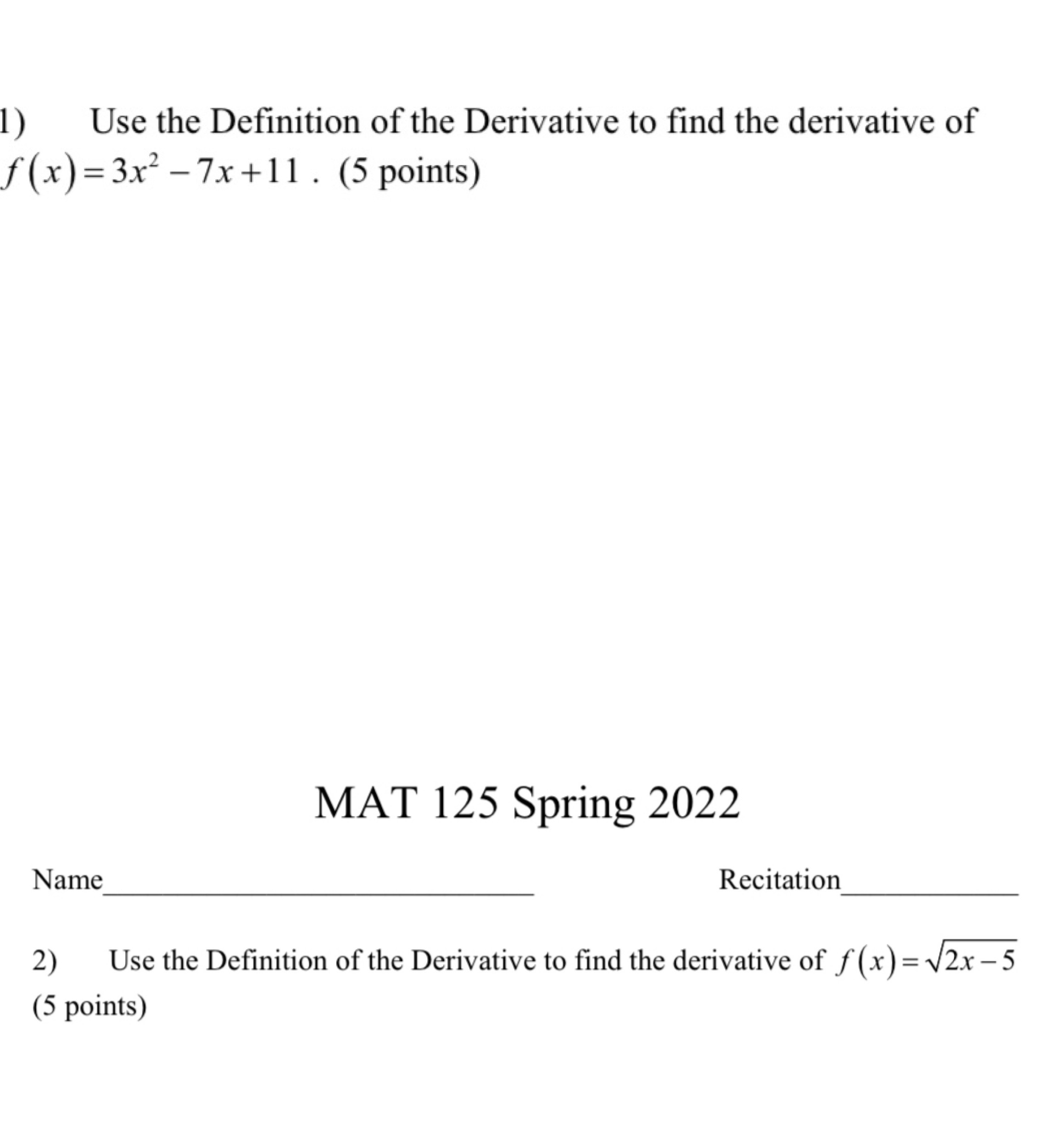 1) Use the Definition of the Derivative to find